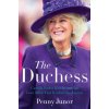 The Duchess: Camilla Parker Bowles and the Love Affair That Rocked the Crown (Penny Junor)(Brožovaná)