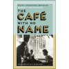 The Cafe with No Name - Robert Seethaler, Canongate Books
