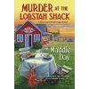 Murder at the Lobstah Shack - Maddie Day