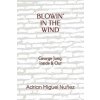 Blowin' in the Wind: George Jung: Inside & Out (Adrian Miguel Nunez)(Brožovaná)