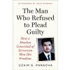 The Man Who Refused to Plead Guilty