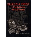 Zločin a trest v Pardubicích 16.-18. století (Jindřich Francek