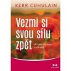 Vezmi si svou sílu zpět - Kerr Cuhulain