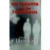Trickster and the Paranormal