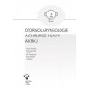 Otorinolaryngologie a chirurgie hlavy a krku