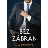 Bez zábran - T.L. Swan
