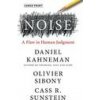 Noise: A Flaw in Human Judgment (Olivier Sibony,Cass R. Sunstein)(Pevná)