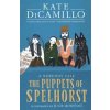 The Puppets of Spelhorst - Kate DiCamillo, Walker Books Ltd