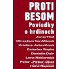 Proti besom - Miroslava Varačková, Juraj Thal, Kristína Ježovičová, Katarína Soyka, Daniella Dair, Lena Riečanská, Peter Opet, Hana Repová