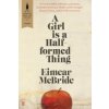 A Girl is a Half-formed Thing