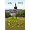 Krajinou prvních Přemyslovců - S českými knížaty ze Stadic do Prahy - Otomar Dvořák, Pepson Josef Snětivý