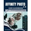 AFFINITY PHOTO 2.6 USER GUIDEBOOK