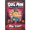 Dog Man 3: A Tale of Two Kitties - Dav Pilkey
