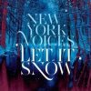 New York Voices - Let It Snow / Digipack [CD]