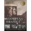 Uloupená hranice - Jindřich Marek, Jaroslav Beneš
