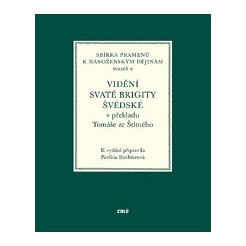 Vidění svaté Brigity Švédské v překladu Tomáše ze Štítného - Pavlína Rychterová