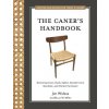 The Caner's Handbook: Restoring Cane, Rush, Splint, Danish Cord, Rawhide, and Wicker Furniture