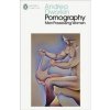 Pornography - Andrea Dworkin, Penguin Books Ltd