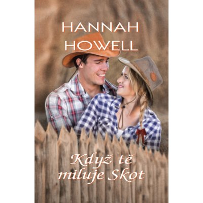 Když tě miluje Skot - Hannah Howell