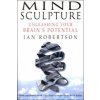 Mind Sculpture (Ian Robertson)(Brožovaná)