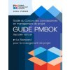 Guide to the Project Management Body of Knowledge (PMBOK (R) Guide) - The Standard for Project Management (FRENCH)