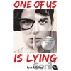 One Of Us Is Lying - Karen M. McManus