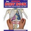 The Body Book (Donald M. Silver,Patricia J. Wynne)(Brožovaná)