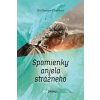 Spomienky anjela strážneho - Guillaume Chardon