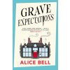 Grave Expectations (Alice Bell)(Brožovaná)