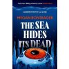 The Sea Hides its Dead (Megan Bontrager)(Brožovaná)