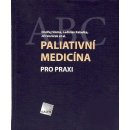 Paliativní medicína pro praxi - Ondřej Sláma, Ladislav Kabelka, Jiří Vorlíček et al.