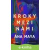 E-kniha Kroky mezi námi - Ana Maya