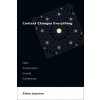 Context Changes Everything (Alicia Juarrero)(Brožovaná)