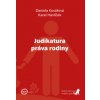Judikatura práva rodiny - Daniela Kovářová, Karel Havlíček