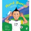 Marek Hamšík – Čarostrelec s kohútom - Juraj Berzedi, Anita Ráczová