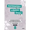 R. Horenský: Matematika pro střední školy 8.díl Učebnice - Kombinatorika, pravděpodobnost, statistika