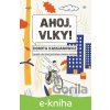 Ahoj, vlky! - Dorota Kassjanowicz, Zuzana Bartová (ilustrátor)