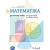 Matematika 2.časť - Pracovný zošit pre gymnáziá a stredné školy - Zbyněk Kubáček