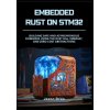 Embedded Rust on STM32 (Jason Gran)(Brožovaná)