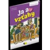 Ja a vzťahy - Liliková Linda, Poliaková Eva