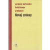 Jazykový sprievodca Roháčkovým prekladom Novej zmluvy, revidované vydanie - Pavel Hanes & Július Betko