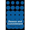 Reason and Commitment (Roger Trigg)()