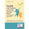 EMDR with Children in the Play Therapy Room (Annie Monaco)(Brožovaná)