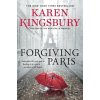 Forgiving Paris - Karen Kingsbury