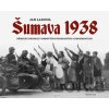 Šumava 1938 - Jan Lakosil