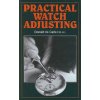 Practical Watch Adjusting (Donald de Carle)(Pevná)