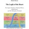The Logik of the Heart: The Organic Templates of Spiritual Writers, Rudolf Steiner, and The Philosophy of Freehood (Mark Riccio)(Brožovaná)