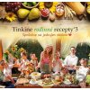 Tinkine rodinné recepty 3 - Tinka Karmažín