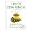 Tradiční čínská medicína rady a recepty - Libua Wang