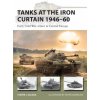Tanks at the Iron Curtain 1946-60 (Steven J. (Author) Zaloga)(Brožovaná)